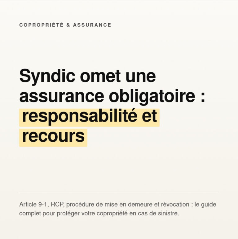 Défaut de souscription d'une assurance obligatoire par le syndic : une faute lourde aux conséquences juridiques