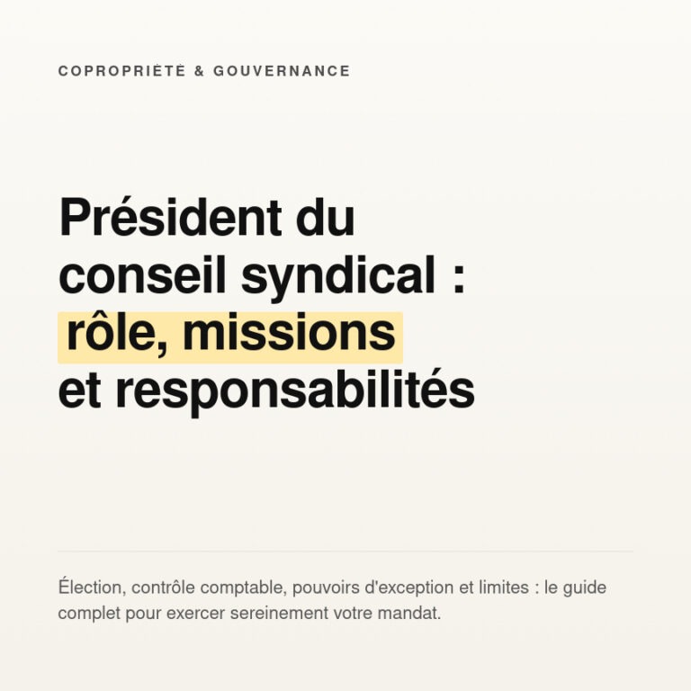 Président du conseil syndical : rôle, missions et responsabilités