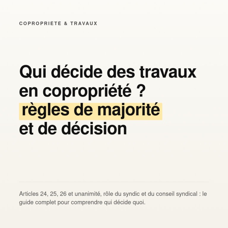 Travaux en copropriété : règles de vote et majorités 6 Travaux en copropriété : règles de vote et majorités