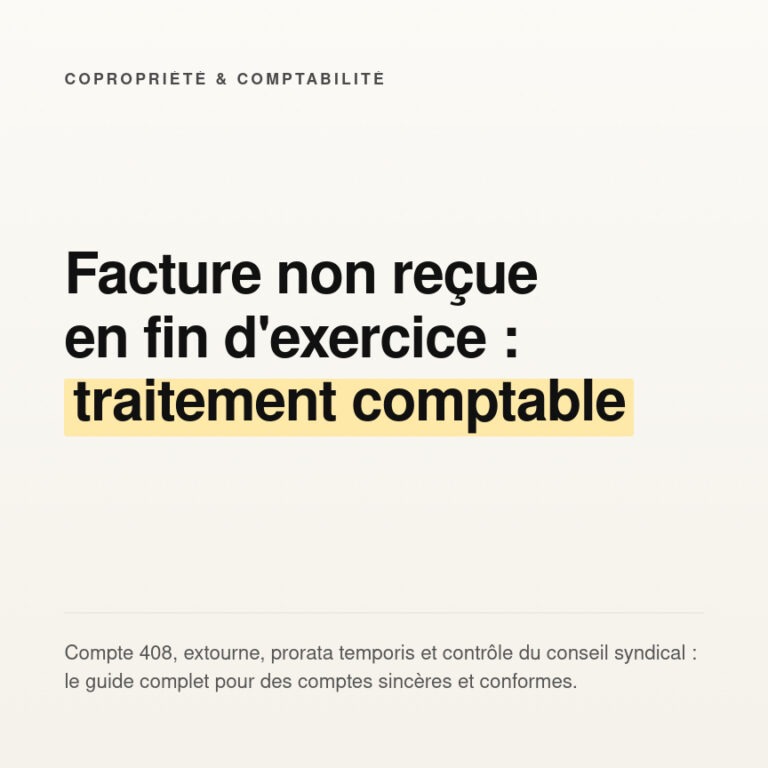 Facture non parvenue en copropriété : guide comptable