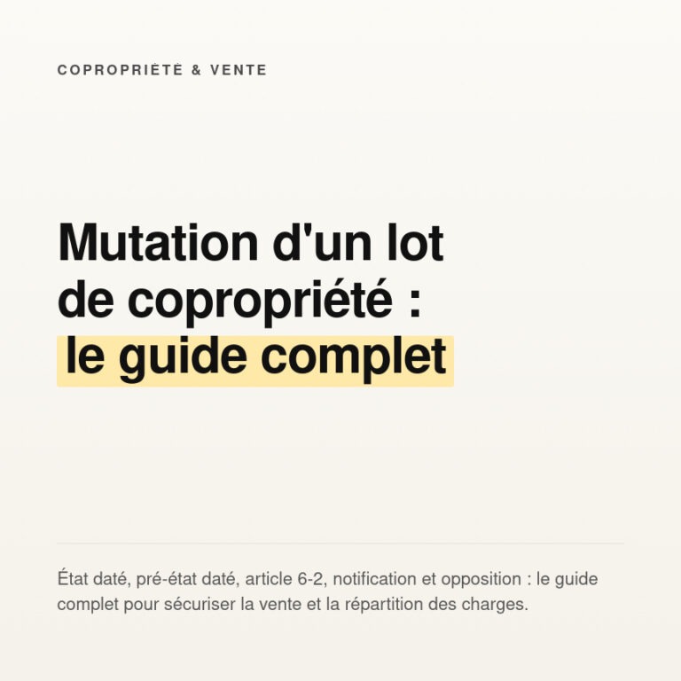 Mutation d'un lot de copropriété : guide et règles