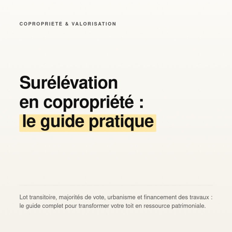 Surélévation en copropriété : le guide juridique et technique
