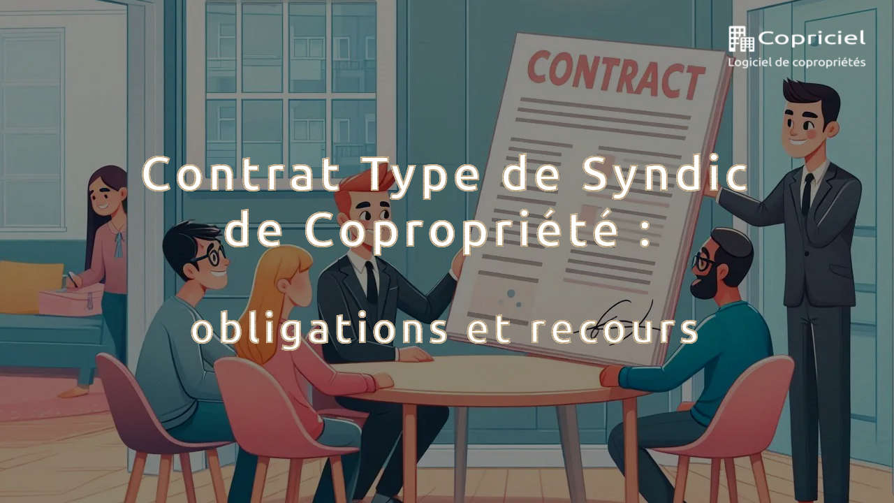 Contrat Type de Syndic de Copropriété : obligations et recours 1 Contrat Type de Syndic de Copropriété : obligations et recours