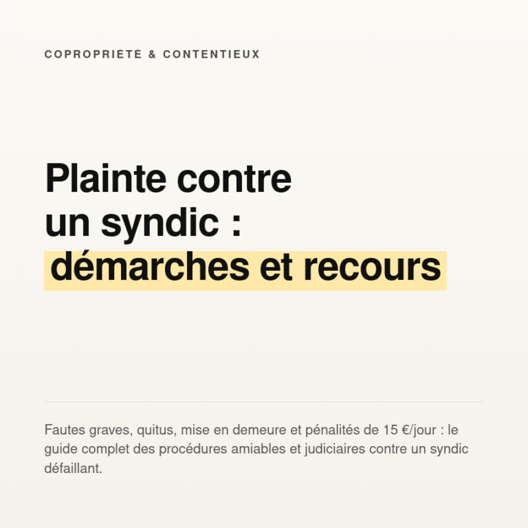 Plainte contre un syndic de copropriété : recours et démarches