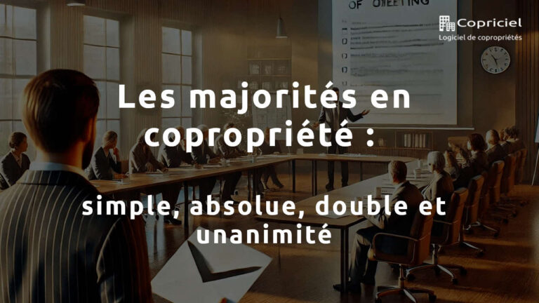 Les majorités en copropriété : simple, absolue, double et unanimité
