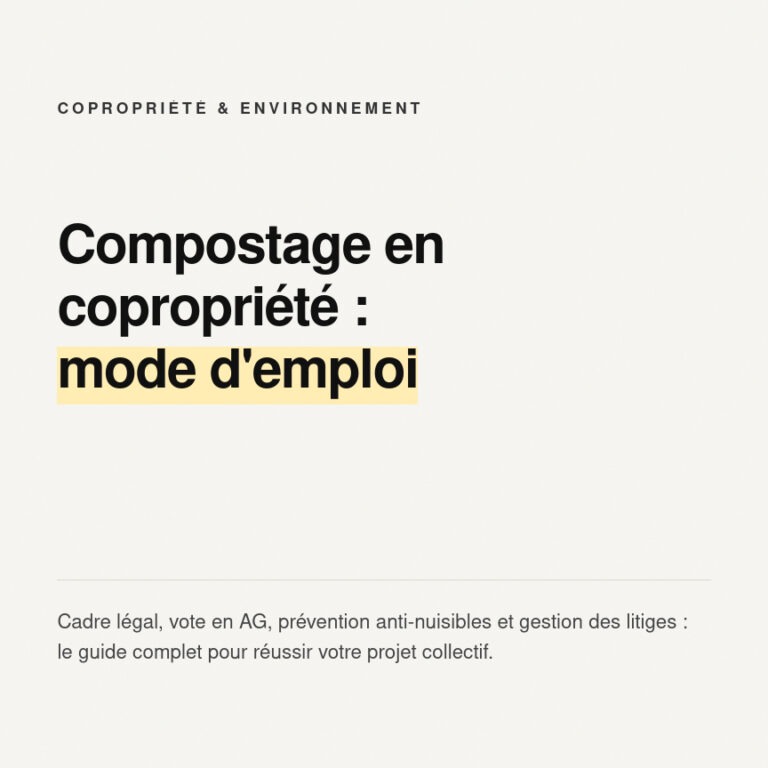 Compostage en copropriété : Loi, Vote AG et Anti-Nuisibles