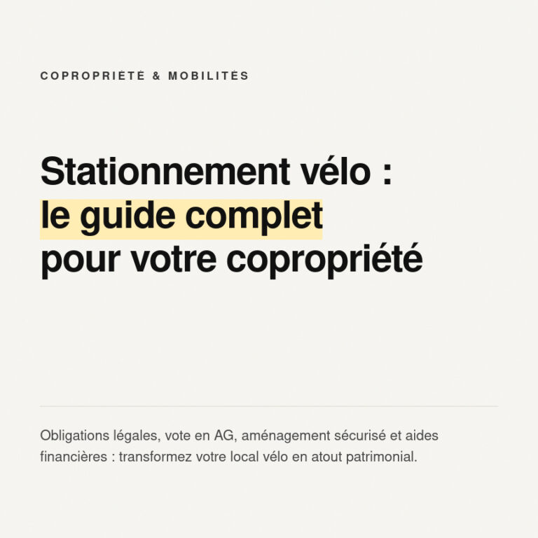 Tout savoir sur le stationnement sécurisé des vélos en copropriété : obligations légales, règles de vote en AG, aménagement et recours en cas de litige.