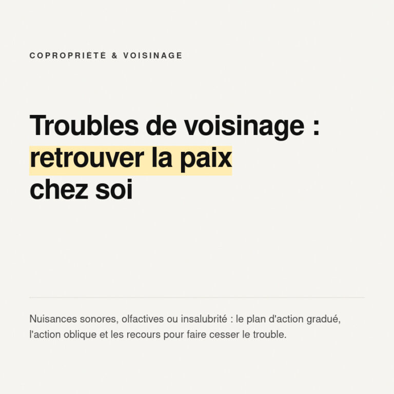Troubles de voisinage en copropriété : le guide juridique et pratique