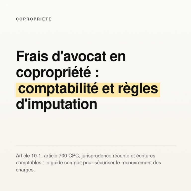 Comptabiliser les Frais d'Avocat et de Procédure Judiciaire en Copropriété