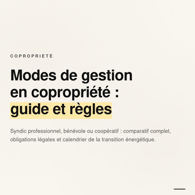 Modes de gestion en copropriété : guide et règles