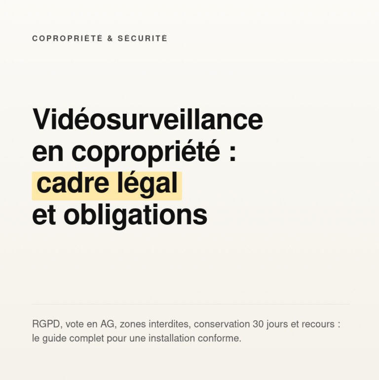Vidéosurveillance en copropriété : cadre légal et obligations